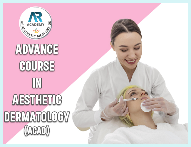 Advanced Course in Aesthetic Dermatology (ACAD)